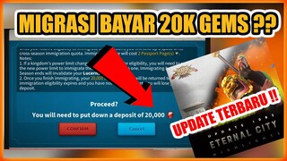 MIGRASI WAJIB PUNYA 20K GEMS  ATURAN BARU RISE OF KINGDOMS ??