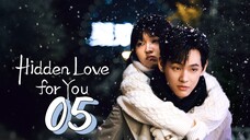 [Eng sub] Hidden Love For You Episode 05
