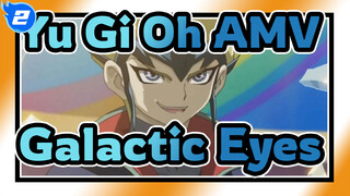 [Yu-Gi-Oh AMV] The Key to Numeron -- Galactic Eyes_2