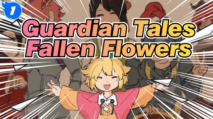 Guardian Tales|【Self-Drawn AMV】Fallen Flowers_1