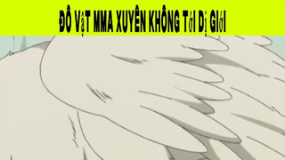 Đô Vật Xuyên Không Tới Dị Giới Phần 6#animehaynhat
