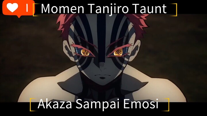 Moment tanjiro marah pada akaza 🔥🔥🔥