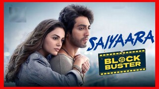 A Love Story That’s Breaking Records and Hearts " SAIYAARA " |Hindi| 2025