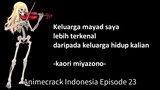 Animecrack Indonesia Eps. 23 - Keluarga besar mayadzono kaori