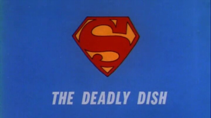The New Adventures of Superman (1966) Episode 18 The Deadly Dish