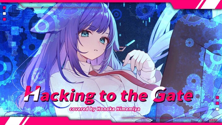 Hacking to the Gate / covered by 姫雅夜花香