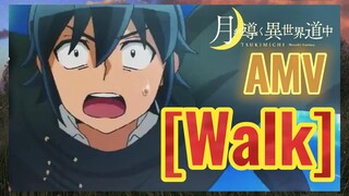 [Walk] AMV