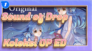 Sound of Drop|Koleksi OP&ED_1