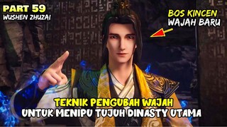 TEKNIK ANEH!!! BOS KINCEN BERGANTI WAJAH- ALUR DONGHUA MARTIAL MASTER PART 59