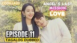 Angel's Last Mission Love Episode 11 Tagalog