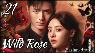 Wild Rose (2025) – Eps. 21 [Sub Indo]