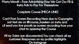Maria Wendt  course  - Free Advertising-How We Get Our FB & Insta Ads to Pay For Themselves download