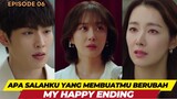 Apa Kesalahanku Sehingga Kamu Berubah - My Happy Ending - Episode 06
