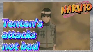 Tenten's attacks not bad