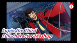 [Lupin the Third]Full-character Mashup_1