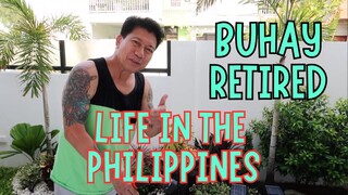 BUHAY RETIRED IN THE PHILIPPINES