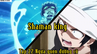 Shaman king_Tập 22 Ngựa quen đường cũ