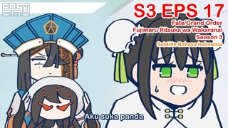 FGO Fujimaru Ritsuka wa Wakaranai Season 3 - Episode 17 - Subtitle Indonesia
