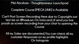 Mel Abraham Course Thoughtpreneur Launchpad download