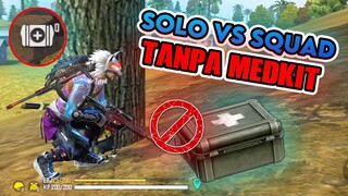 EKSPERIMEN TANPA MEDKIT SOLO VS SQUAD, CUMAN PAKE ALOK!! | Garena free fire