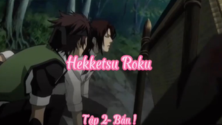 Hekketsu Roku _Tập 2- Bắn !