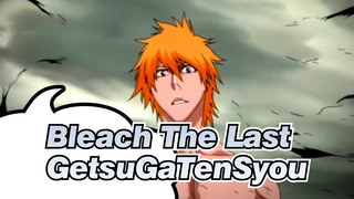 [Bleach/AMV] The Last GetsuGaTenSyou