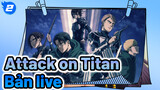 Bản live bài hát chủ đề "Attack on Titan"_2