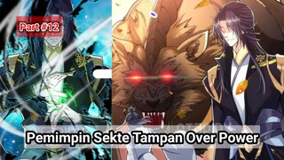 Part #12 Rainkarnasi kedalam Sistem Game Menjadi Pemimpin Sekte Tampan Over Power Tak Tertandingi