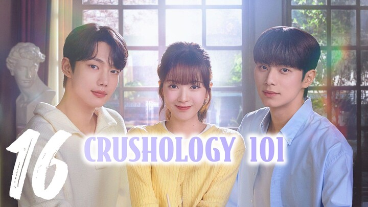 EP. 16 𝙲𝚁𝚄𝚂𝙷𝙾𝙻𝙾𝙶𝚈 101- TAGALOG DUB