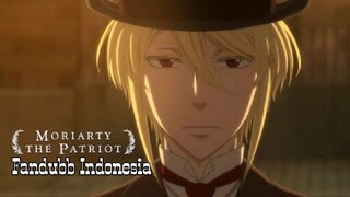 [Fandubb Indonesia] Moriarty The Patriot || Dalang Dibalik Kerusuhan London Bahasa Indonesia