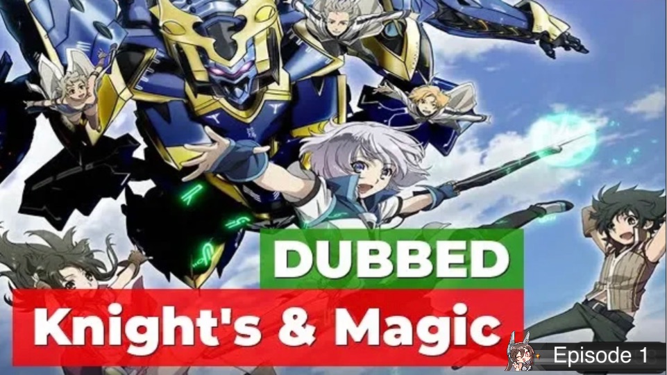 Knights and Magic Episode 1 