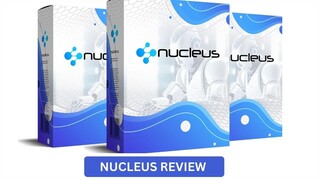 Nucleus Review + demo + OTO _ Nucleus Review in 2025