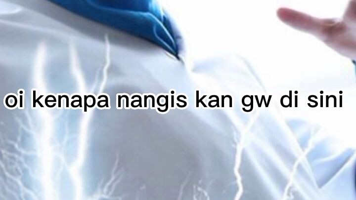 gw tu nangis karena kamu jauh