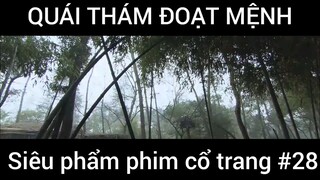 Siêu phẩm phim cổ trang: Quái thám đoạt mệnh #28