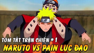 Tóm Tắt Các Trận Chiến Hay Trong Naruto #1 | Naruto Hiền Nhân Thuật Vs Pain Lục Đạo