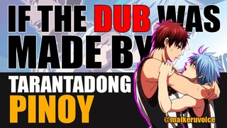 KUROKO'S BASKETBALL TAGALOG DUB FANDUB PARODY BY MAIKERUVOICE