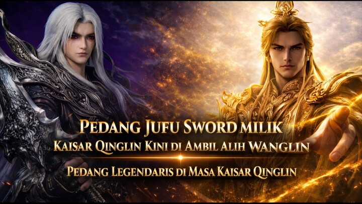 PEdang KAISAR QINGLIN YANG MENGGUNCANG DUNIA PADA MASANYA