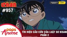 Thám Tử Lừng Danh Conan - Tập 957 | Tín Hiệu Cầu Cứu Của Luật Sư Kisaki (P2) | Lồng Tiếng