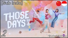 [Sub Indo] Those Days – Eps. 02 (2025) 1080p