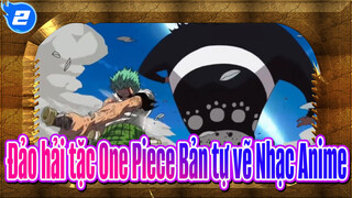 [Đảo hải tặc One Piece Nhạc Anime] Người không có thế tấn công bình thường_2