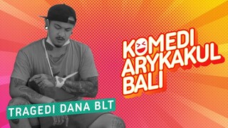 TRAGEDI BLT | KOMEDI ARYKAKUL BALI | iklan layanan masyarakat bali