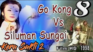 Kera Sakti 2 Bahasa Indonesia Episode 8 | Ahir dari Go Kong Vs Siluman sungai | Film HD 1998