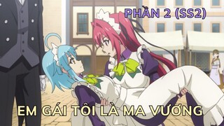 Tóm Tắt Anime Hay: Em Gái Tôi Là Ma Vương Phần 2 SS2 | Review Anime