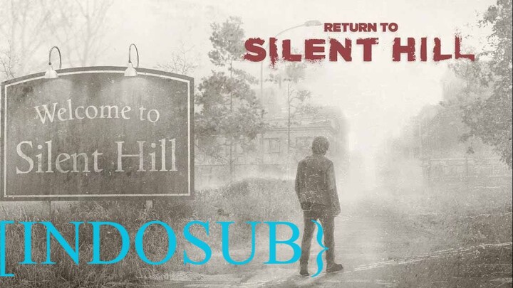 Return to Silent Hill Subtitle Indonesia 1080p (Horror - Misteri) 2026