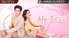 My Boss S01 EP 11 Hindi Dubbed Chinese Drama