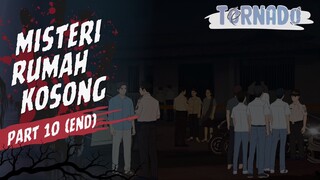 #2 MISTERI RUMAH KOSONG PART 2 (END)