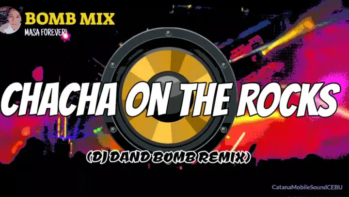 CHACHA ON THE ROCKS / BOMB MIX - DJ Dand Remix