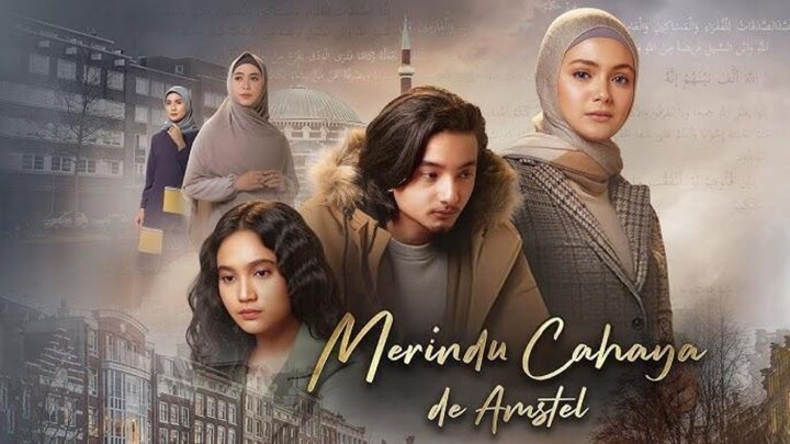 [MOVIE] MERINDU CAHAYA DE AMSTEL - Film Religi Romantis Indonesia Seru Dan Penuh Pesan!!!