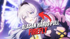 ALASAN KALIAN HARUS PULL FIREFLY | HONKAI:STAR RAIL PATCH 2.3 | HSR | HONKAI:STAR RAIL