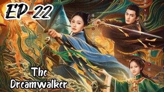 [ENG] EP 22 The Dreamwalker
